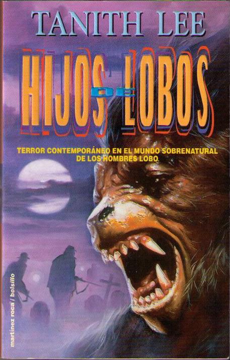 Hijos De Lobos <br>(Lycanthia,<br>or, The Children Of The Wolves)